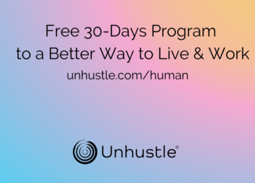 Unhustle 30-days Program